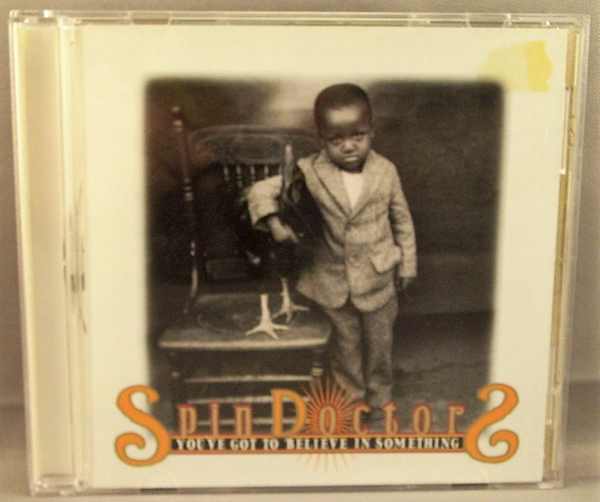 Spin Doctors - You've Got To Believe In Something CD - Click Image to Close