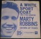 Robbins, Marty - A White Sport Coat / Grown Up Tears PS